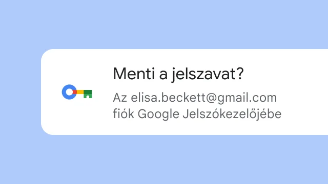 Egy párbeszédpanel azt kérdezi a felhasználótól, hogy szeretné-e menteni jelszavát a Google Jelszókezelőbe.