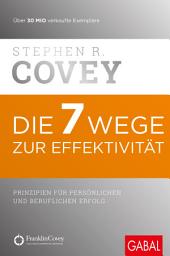 Icon image Die 7 Wege zur Effektivität: Prinzipien für persönlichen und beruflichen Erfolg