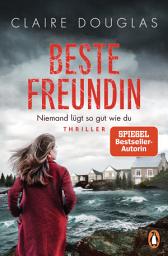 Icon image Beste Freundin - Niemand lügt so gut wie du: Thriller.Der Spiegel-Bestseller von Englands Thrillerkönigin