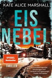 Eisnebel: Thriller | »Randvoll mit Spannung!« FREIDA McFADDEN белгішесінің суреті