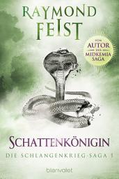 නිරූපක රූප Die Schlangenkrieg-Saga 1: Schattenkönigin