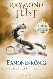 Icon image Die Schlangenkrieg-Saga 3: Dämonenkönig