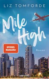 Εικόνα εικονιδίου Mile High: Roman - TikTok made me buy it: Sports Romance trifft auf Forbidden Love und Enemies to Lovers – endlich auf Deutsch!