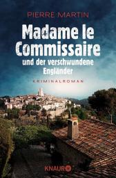Madame le Commissaire und der verschwundene Engländer: Kriminalroman | Der Auftakt der Bestseller Provence-Krimis um Isabelle Bonnet белгішесінің суреті
