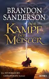 Icon image Der Kampf der Meister: Ein Sturmlicht-Chroniken-Roman