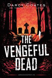 Icon image The Vengeful Dead