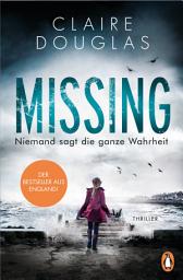 Icon image Missing - Niemand sagt die ganze Wahrheit: Thriller