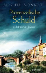 Εικόνα εικονιδίου Provenzalische Schuld: Ein Fall für Pierre Durand