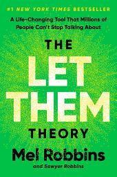 Icon image The Let Them Theory: A Life-Changing Tool That Millions of People Can't Stop Talking About