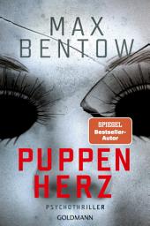 Icon image Puppenherz: Psychothriller - Atemlos schnell, verstörend raffiniert - der neue Thriller von SPIEGEL-Bestsellerautor Max Bentow