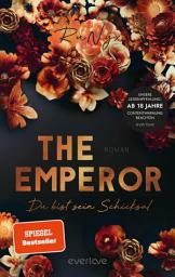 Icon image The Emperor – Du bist sein Schicksal: Roman | Band 3 der beliebten Dark Verse-Reihe! | Mafia-Romance (Dante & Amara)